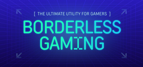 Borderless Gaming Steam Anahtarı